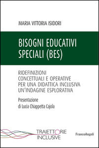 9788891728135 - Bisogni educativi speciali (BES). Ridefinizioni concettuali e operative per una didattica inclusiva. Un'indagine esplora