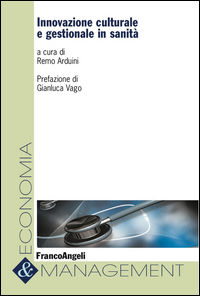 9788891729934 - Innovazione culturale e gestionale in sanità