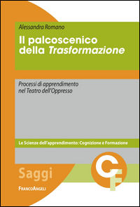 9788891741394 - Il palcoscenico della trasformazione. Processi di apprendimento nel Teatro dell'Oppresso