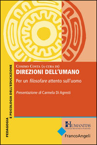 9788891744289 - Direzioni dell'umano. Per un filosofare attento sull'uomo