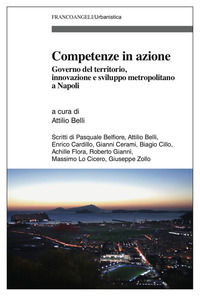 9788891751751 - Competenze in azione. Governo del territorio, innovazione e sviluppo metropolitano a Napoli