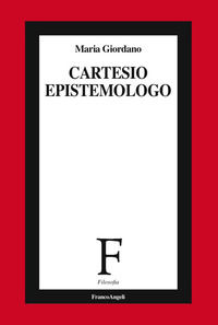 9788891752444 - Cartesio epistemologo