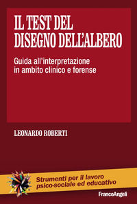 9788891753021 - Il test del disegno dell'albero. Guida all'interpretazione in ambito clinico e forense