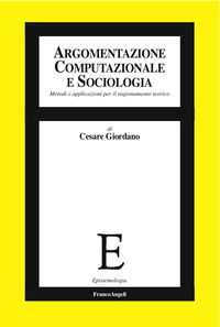 9788891759412 - Argomentazione computazionale e sociologia. Metodi e applicazioni per il ragionamento teorico