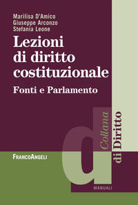 9788891759931 - Lezioni di diritto costituzionale. Fonti e parlamento