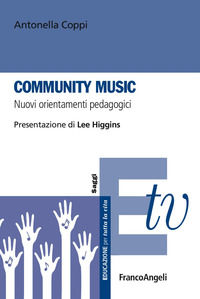 9788891760791 - Community music. Nuovi orientamenti pedagogici