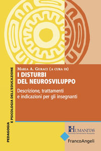 9788891769831 - I disturbi del neurosviluppo. Descrizione, trattamenti e indicazioni per gli insegnanti