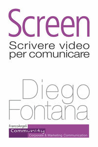 9788891779915 - Screen. Scrivere video per comunicare