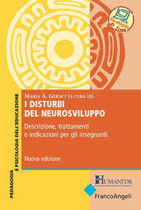 9788891789419 - I disturbi del neurosviluppo. Descrizione, trattamenti e indicazioni per gli insegnanti. Nuova ediz. Con Contenuto digit