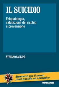 9788891791702 - Il suicidio. Eziopatologia, valutazione del rischio e prevenzione