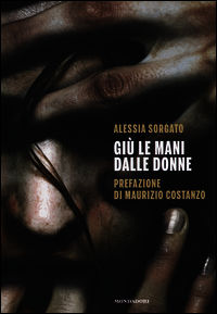 9788891800503 - Giù le mani dalle donne