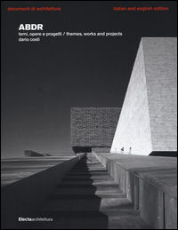 9788891803818 - ABDR. Temi, opere e progetti-Themes, works and projects. Ediz. bilingue