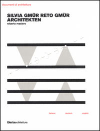 9788891805584 - Silvia Gmür Reto Gmür Architekten. Ediz. italiana, inglese e tedesca
