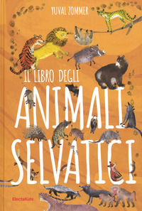 9788891810717 - Il libro degli animali selvatici