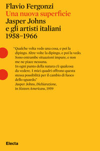 9788891824189 - Una nuova superficie. Jasper Johns e gli artisti italiani 1958-1968