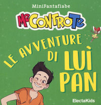 9788891830050 - Le avventure di Luì Pan. MiniFantafiabe. Ediz. a colori