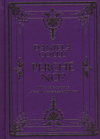9788891833204 - Perché no? Il libro delle domande... che con le risposte sono tutti bravi
