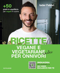 9788891833877 - Ricette vegane e vegetariane anche per onnivori