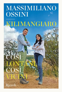 9788891841513 - Kilimangiaro. Così lontani, così vicini