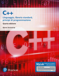 9788891905444 - C++. Linguaggio, libreria standard, principi di programmazione. Ediz. Mylab. Con aggiornamento online