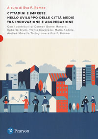 9788891909626 - Cittadini e imprese nello sviluppo delle città medie tra innovazione e aggregazione