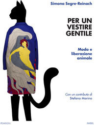 9788891931191 - Per un vestire gentile. Moda e liberazione animale