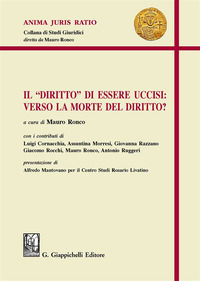 9788892101883 - Il «diritto» di essere uccisi: verso la morte del diritto?