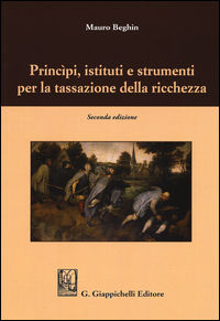 9788892104587 - Princìpi, istituti e strumenti per la tassazione della ricchezza