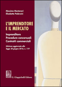9788892105751 - L'imprenditore e il mercato. Imprenditore, procedure concorsuali, contratti commerciali