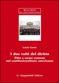 9788892106444 - I due volti del diritto. Élite e uomo comune nel costituzionalismo americano