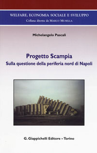 9788892109728 - Progetto Scampia. Sulla questione della periferia nord di Napoli