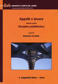 9788892111196 - Appalti e lavoro. Vol. 1: Disciplina pubblicistica