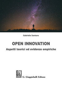 9788892112605 - Open innovation. Aspetti teorici ed evidenze empiriche