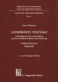 9788892116412 - Confronti testuali. Contributo alla dottrina delle interpolazioni giustinianee. Parte speciale (Materiali)