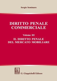 9788892116801 - Diritto penale commerciale. Vol. 3: Il diritto penale del mercato mobiliare