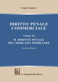 9788892124677 - Diritto penale commerciale. Vol. 3: Il diritto penale del mercato mobiliare