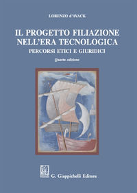 9788892130067 - Il progetto filiazione nell'era tecnologica. Percorsi etici e giuridici