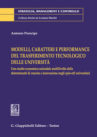 9788892132078 - Modelli, caratteri e performance del trasferimento tecnologico delle università. Uno studio economico-aziendale multiliv