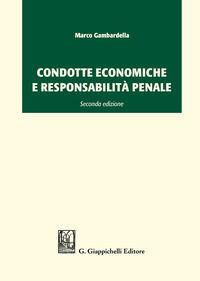 9788892133143 - Condotte economiche e responsabilità penale