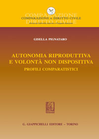 9788892136366 - Autonomia riproduttiva e volontà non dispositiva