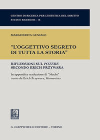 9788892143647 - «L'oggettivo segreto di tutta la storia». Riflessioni sul potere secondo Erich Przywara