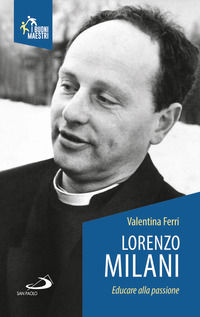 9788892212732 - Lorenzo Milani. Educare alla passione