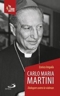 9788892212749 - Carlo Maria Martini. Dialogare contro la violenza