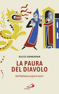 9788892213524 - La paura del diavolo. Dal Medioevo ai giorni nostri