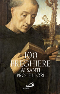 9788892214347 - 100 preghiere ai santi protettori