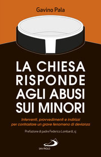 9788892221161 - La Chiesa risponde agli abusi sui minori. Interventi, provvedimenti e indirizzi per contrastare un grave fenomeno di dev