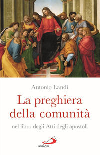 9788892222182 - La preghiera della comunità nel libro degli Atti degli Apostoli