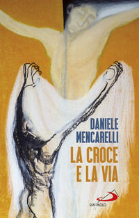 9788892223776 - La Croce e la via