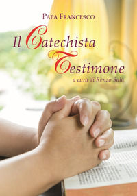9788892226302 - Il catechista testimone