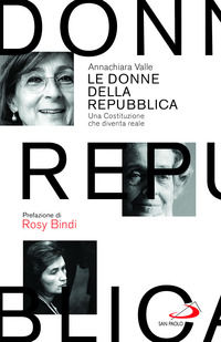 9788892240179 - Le donne della Repubblica. Una Costituzione che diventa reale